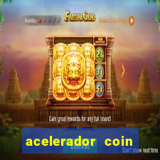 acelerador coin master 2024